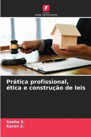 Prática profissional, ética e construção de leis