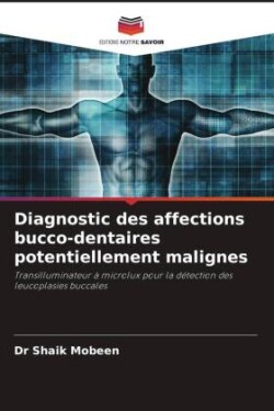 Diagnostic des affections bucco-dentaires potentiellement malignes