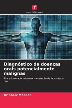 Diagnóstico de doenças orais potencialmente malignas