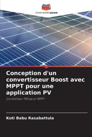 Conception d'un convertisseur Boost avec MPPT pour une application PV