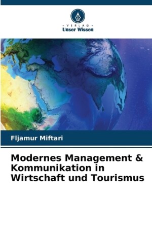 Modernes Management & Kommunikation in Wirtschaft und Tourismus