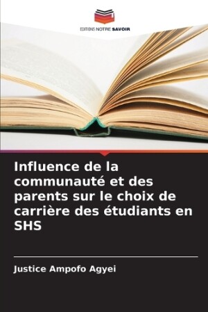 Influence de la communauté et des parents sur le choix de carrière des étudiants en SHS