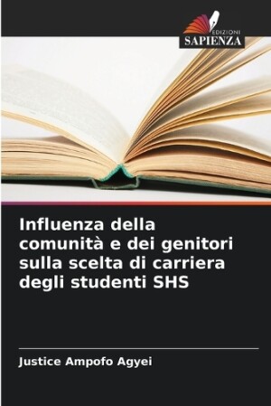 Influenza della comunit� e dei genitori sulla scelta di carriera degli studenti SHS