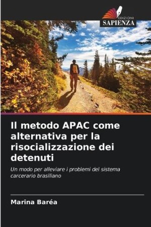 metodo APAC come alternativa per la risocializzazione dei detenuti