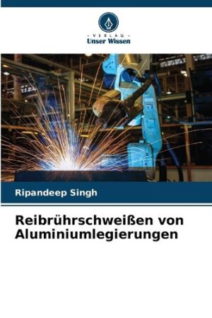 Reibr�hrschwei�en von Aluminiumlegierungen