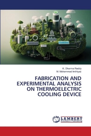 Fabrication and Experimental Analysis on Thermoelectric Cooling Device