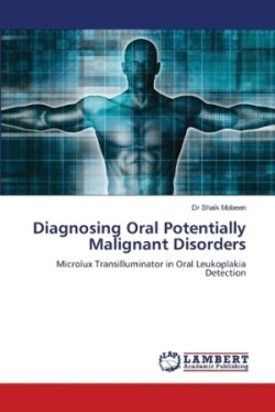 Diagnosing Oral Potentially Malignant Disorders