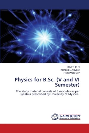 Physics for B.Sc. (V and VI Semester)