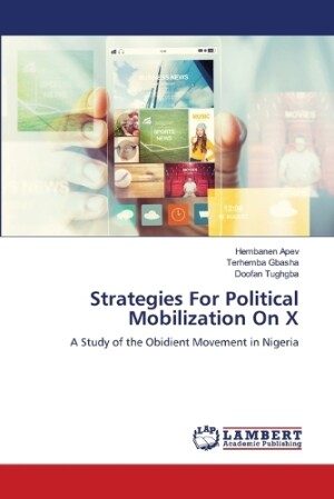 Strategies For Political Mobilization On X