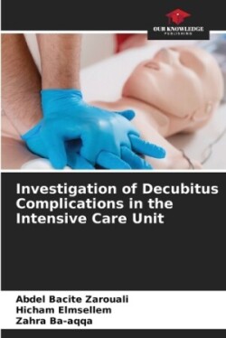 Investigation of Decubitus Complications in the Intensive Care Unit