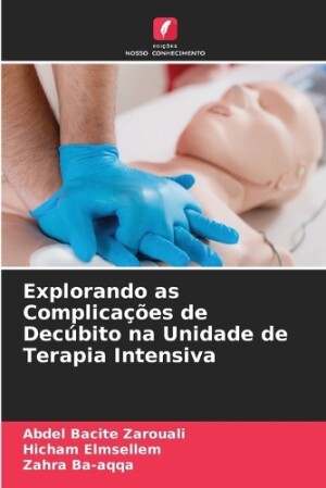 Explorando as Complicações de Decúbito na Unidade de Terapia Intensiva