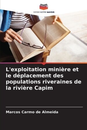 L'exploitation minière et le déplacement des populations riveraines de la rivière Capim