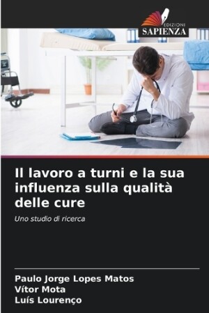 lavoro a turni e la sua influenza sulla qualità delle cure