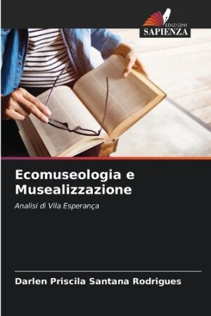 Ecomuseologia e Musealizzazione