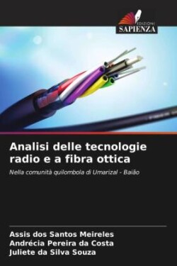 Analisi delle tecnologie radio e a fibra ottica