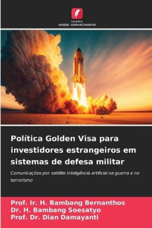 Política Golden Visa para investidores estrangeiros em sistemas de defesa militar