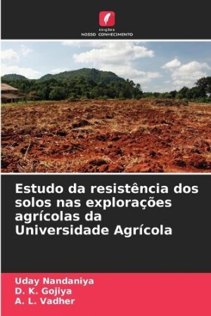 Estudo da resistência dos solos nas explorações agrícolas da Universidade Agrícola