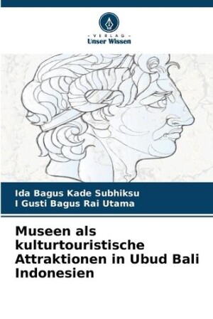 Museen als kulturtouristische Attraktionen in Ubud Bali Indonesien