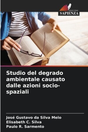 Studio del degrado ambientale causato dalle azioni socio-spaziali