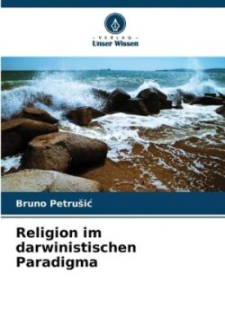 Religion im darwinistischen Paradigma