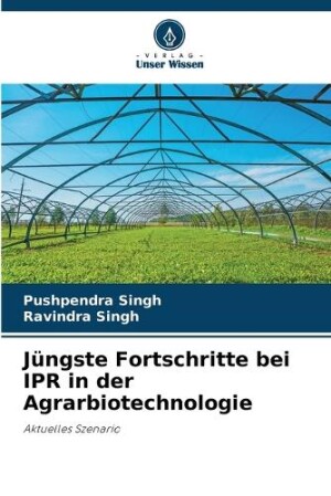 Jüngste Fortschritte bei IPR in der Agrarbiotechnologie