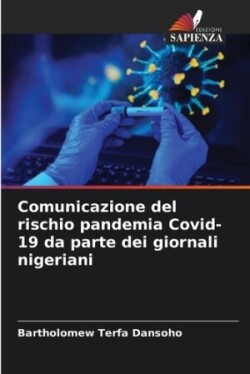 Comunicazione del rischio pandemia Covid-19 da parte dei giornali nigeriani