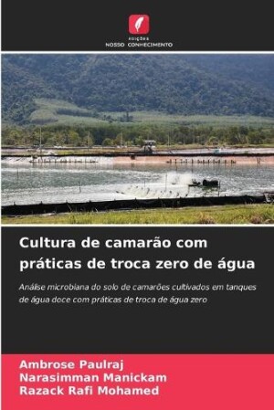 Cultura de camarão com práticas de troca zero de água