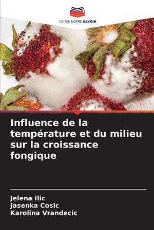 Influence de la température et du milieu sur la croissance fongique