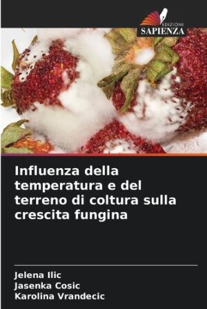 Influenza della temperatura e del terreno di coltura sulla crescita fungina