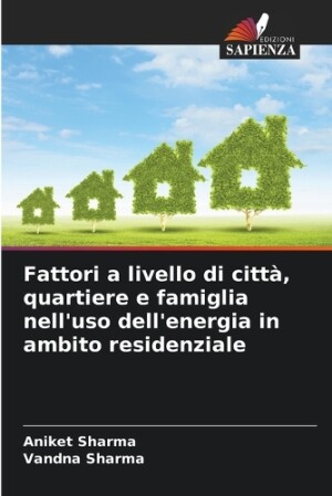 Fattori a livello di città, quartiere e famiglia nell'uso dell'energia in ambito residenziale