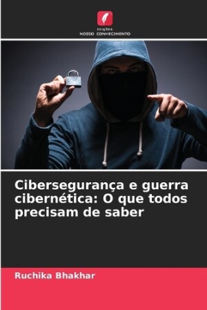 Cibersegurança e guerra cibernética