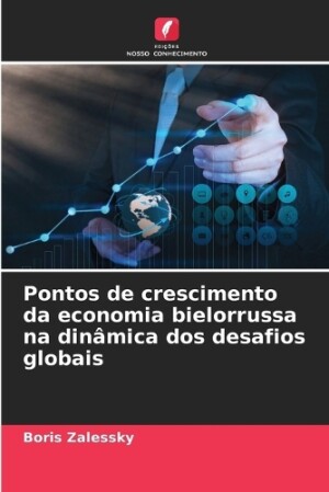 Pontos de crescimento da economia bielorrussa na dinâmica dos desafios globais