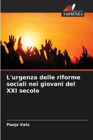 L'urgenza delle riforme sociali nei giovani del XXI secolo