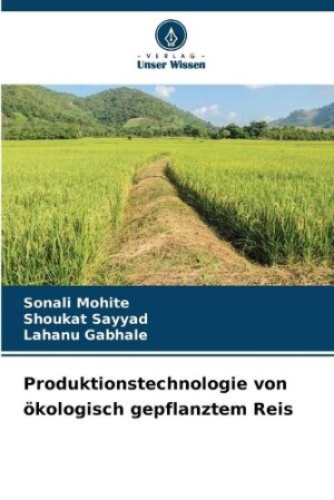 Produktionstechnologie von ökologisch gepflanztem Reis