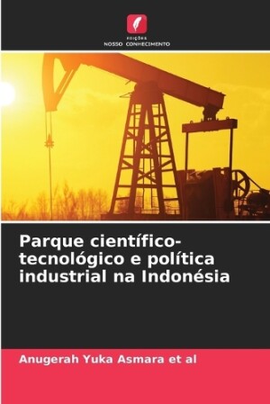 Parque científico-tecnológico e política industrial na Indonésia