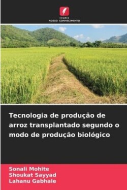 Tecnologia de produção de arroz transplantado segundo o modo de produção biológico