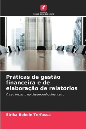 Práticas de gestão financeira e de elaboração de relatórios