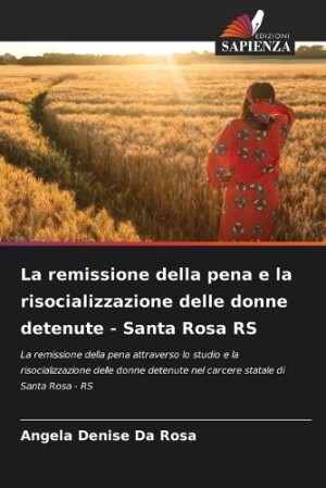 remissione della pena e la risocializzazione delle donne detenute - Santa Rosa RS