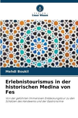 Erlebnistourismus in der historischen Medina von Fes