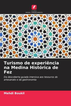 Turismo de experiência na Medina Histórica de Fez