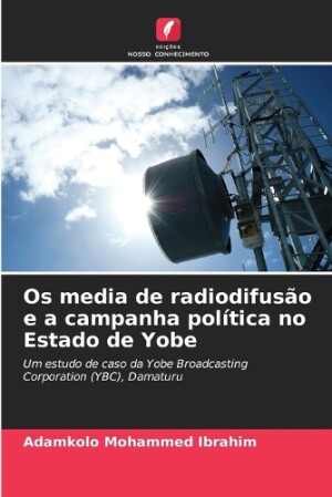 Os media de radiodifusão e a campanha política no Estado de Yobe