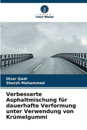 Verbesserte Asphaltmischung für dauerhafte Verformung unter Verwendung von Krümelgummi