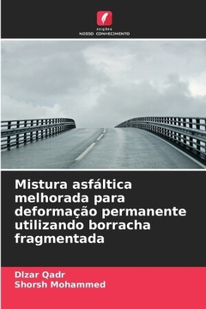 Mistura asfáltica melhorada para deformação permanente utilizando borracha fragmentada