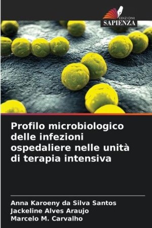 Profilo microbiologico delle infezioni ospedaliere nelle unità di terapia intensiva