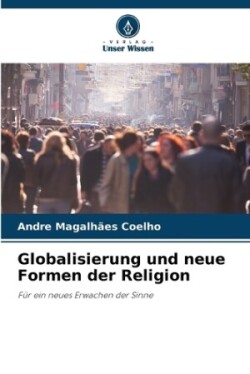 Globalisierung und neue Formen der Religion