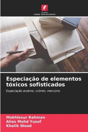 Especiação de elementos tóxicos sofisticados