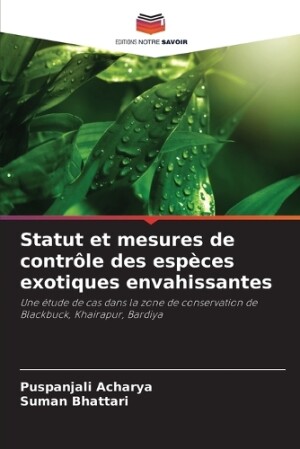 Statut et mesures de contrôle des espèces exotiques envahissantes