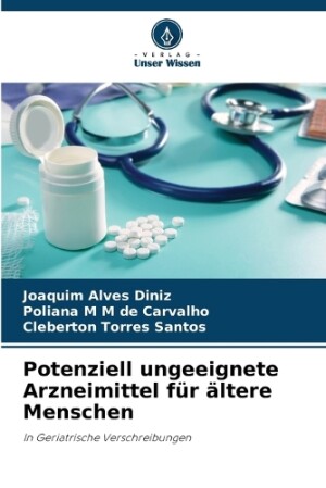 Potenziell ungeeignete Arzneimittel für ältere Menschen