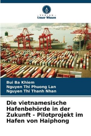 vietnamesische Hafenbehörde in der Zukunft - Pilotprojekt im Hafen von Haiphong