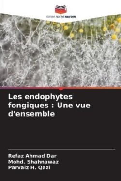 Les endophytes fongiques